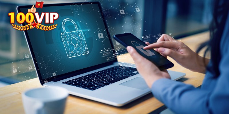 100VIP thu thập dữ liệu nhằm phòng ngừa hành vi gian lận