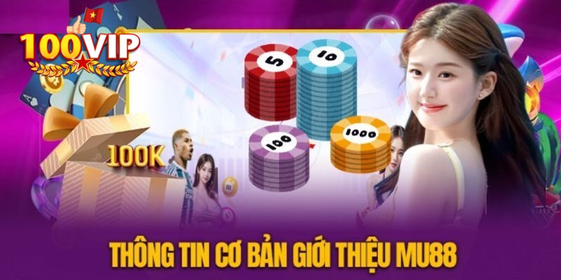 Mu88 thuộc hệ sinh thái 100VIP